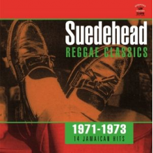 Various - Suedehead...Reggae Classics 1971-1973