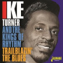 Turner, Ike & the Kings of Rhythm - Trailblazin' the Blues 1951-1957