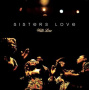 Sisters Love - With Love