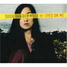 Meer, Susie Van Der - Eyes On Me