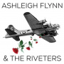 Flynn, Ashleigh & the Riveters - Ashleigh Flynn & the Riveters