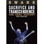 Swans - Sacrifice and Transcendence: the Oral History
