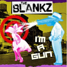 Blankz, the - I'm a Gun