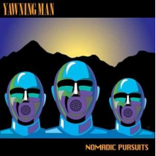 Yawning Man - Nomadic Pursuits