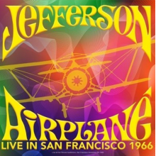 Jefferson Airplane - Live In San Francisco 1966