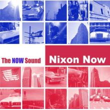 Nixon Now - The Now Sound