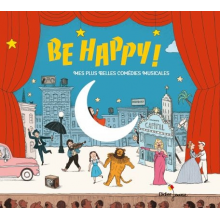 Kelly, Gene - Be Happy! Mes Plus Belles Comedies