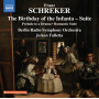 Schreker, F. - Birthday of the Infanta - Suite