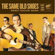 Same Old Shoes, the - Sweet Rockin' Mama
