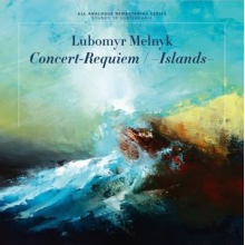 Melnyk, Lubomyr - Concert-Requiem/-Islands-