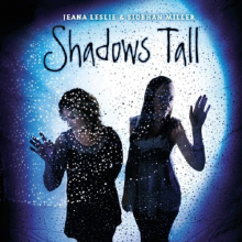 Leslie, Jeana & Siobhan Miller - Shadows Tall