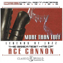 Cannon, Ace - More Than Tuff; Greatest Hits
