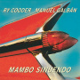 Cooder, Ry & Manuel Galban - Mambo Sinuendo