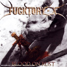 Fucktory-X - Blood On Rust
