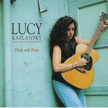 Kaplansky, Lucy - Flesh and Bone