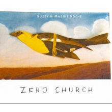 Suzzy & Maggie Roche - Zero Church