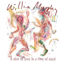 Murphy, Willie - A Shot of Love In a Time of Need