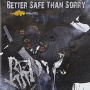 Red Xiii - Better Safe Than Sorry