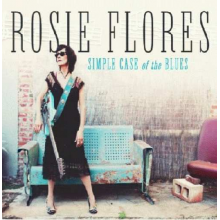 Flores, Rosie - Simple Case of the Blues