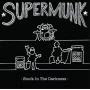 Supermunk - Stuck In the Darkness