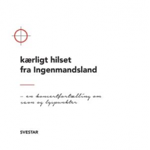 Svestar - Kaerligt Hilset Fra Ingenmandsland