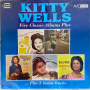 Wells, Kitty - Five Classics Albums Plus