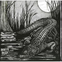 Dirty Deep - What's Flowin' In My Veins