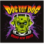 Dog Eat Dog - Brand New Breed