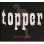 Topper - Are We All Damned