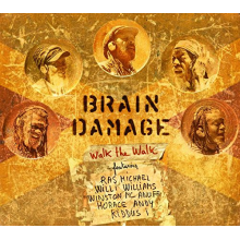 Brain Damage - Walk the Walk