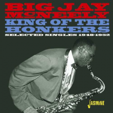 McNeely, Big Jay - King of the Honkers - Selected Singles 1948-1952