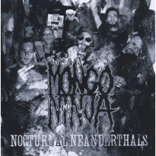 Mongo Ninja - Nocturnal Neanderthals