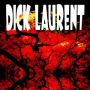 Laurent, Dick - Dick Laurent