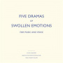 Sundstrom, Isak - Five Dramas of Swollen Emotions