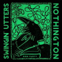 Swingin' Utters/Nothington - 7-Split