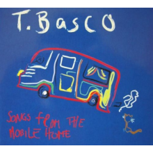 T.Basco - Songs From the Mobile Home
