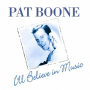 Boone, Pat - I'll Believe In Music