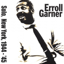 Garner, Erroll - Solo In New York 44-45