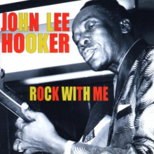 Hooker, John Lee - Rock With Me