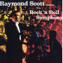Scott, Raymond - Rock N Roll Symphony