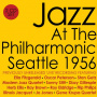 V/A - Jazz At the Philharmonic - Seattle 1956