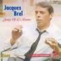 Brel, Jacques - Songs of L'amour