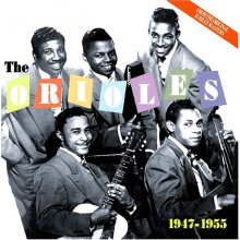 Orioles - Road To Doo Wop 1947-1955