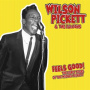 Pickett, Wilson & the Falcons - Feels Good: the Early Years of the Wicked Pickett