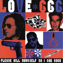 Love 666 - Pleas Kill Yourself So I Can Rock