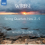 Wiren, Dag - String Quartets Nos. 2-5