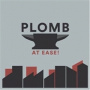 Plomb - At Ease!