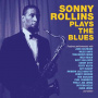Rollins, Sonny - Sonny Rollins Plays the Blues