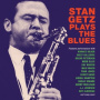 Getz, Stan - Plays the Blues