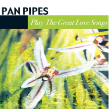 Panpipes - Great Love Songs